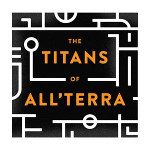 The Titans of All'Terra by Joshua Lorimer