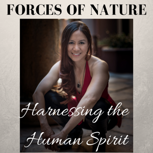 Forces of Nature: Harnessing the Human Spirit