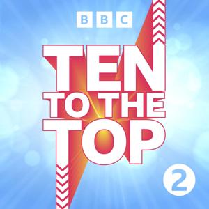 Ten To The Top by BBC Radio 2