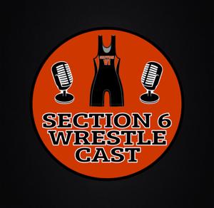Section 6 Wrestlecast