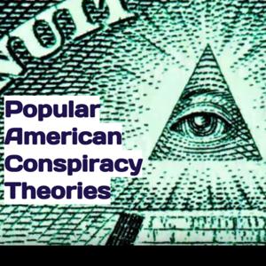 Popular American Conspiracy Theories