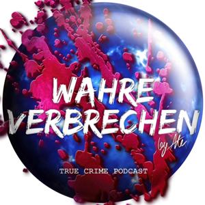 Wahre Verbrechen - True Crime Podcast by Alex