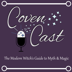 CovenCast: The Modern Witch's Guide to Myth and Magic by Alison Koch
