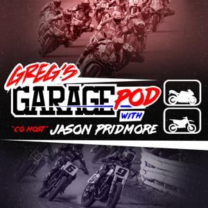 Greg's Garage Pod w/Co-Host Jason Pridmore by Greg White