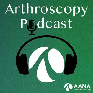 Arthroscopy Podcast by AANA