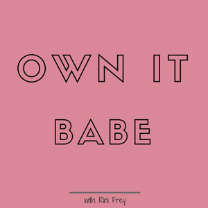 Own it Babe