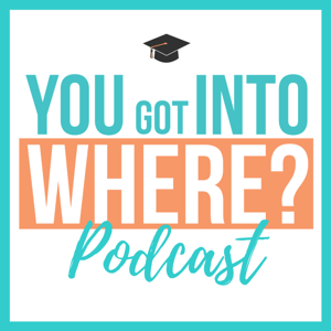 You Got Into Where?: College Admissions, Scholarships, College Applications, Financial Aid & Standardized Testing
