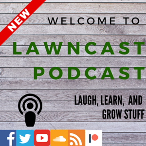Lawncast Podcast