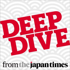 Deep Dive from The Japan Times by The Japan Times