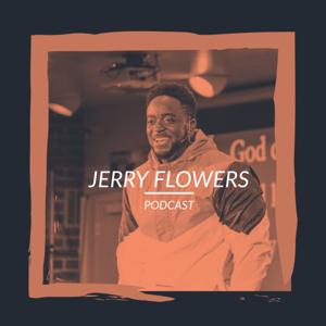 Jerry Flowers Podcast by Jerry Flowers Ministries