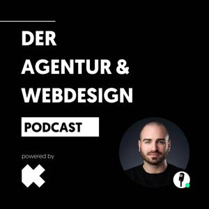 Der Agentur & Webdesign Podcast mit Nikolaus Kolba von KolbaMedia by Nikolaus Kolba