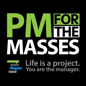 Project Management Podcast: Project Management for the Masses with Cesar Abeid, PMP by Cesar Abeid, PMP