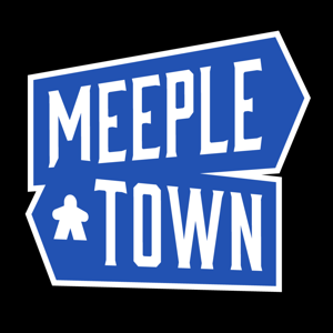 MeepleTown: Board Game Podcast by MeepleTown