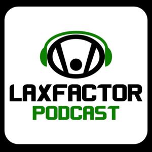 Lax Factor Lacrosse Podcast by Aarc Media Group LLC