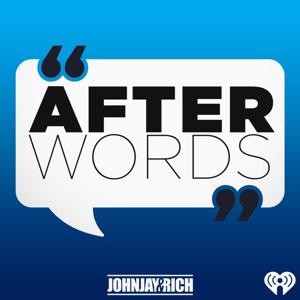 Johnjay & Rich: After Words by iHeartRadio