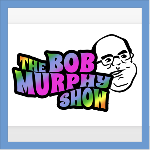 Bob Murphy Show by Robert Murphy