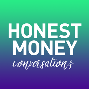Honest Money Conversations
