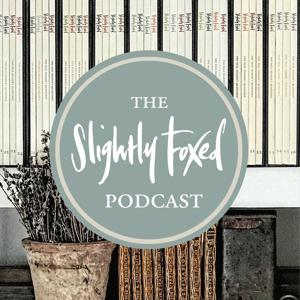 Slightly Foxed by Slightly Foxed: The Real Reader's Quarterly