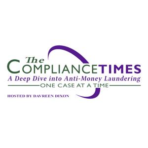 The Compliance Times: A Deep Dive into Anti-Money Laundering - One Case at a Time