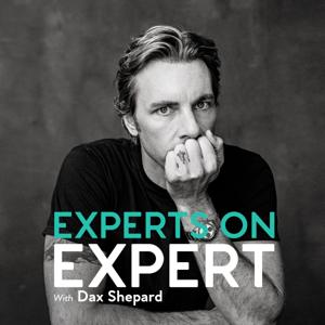 Experts on Expert with Dax Shepard by Armchair Umbrella