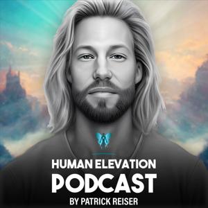 Human Elevation Podcast von Patrick Reiser