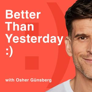 Better Than Yesterday: Osher Günsberg by Osher Günsberg