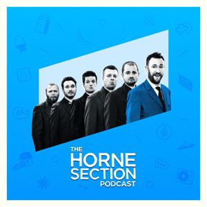 The Horne Section Podcast by The Horne Section