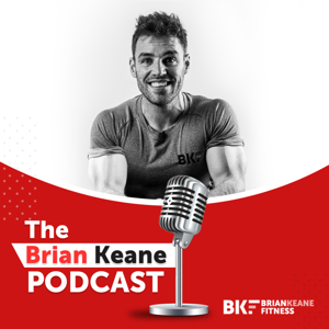 The Brian Keane Podcast by Brian Keane