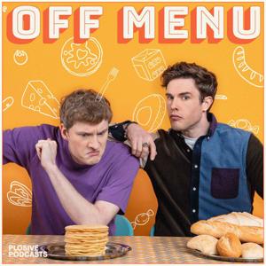 Off Menu with Ed Gamble and James Acaster by Plosive