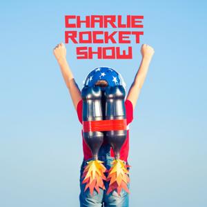 Charlie Rocket Show