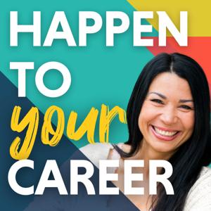 Happen To Your Career - Meaningful Work, Career Change, & Career Design by Scott Anthony Barlow