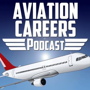 Aviation Careers Podcast by Carl Valeri