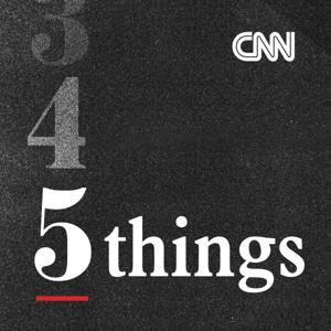 CNN 5 Things by CNN