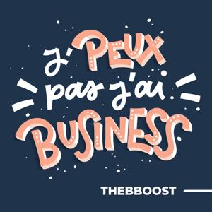 J'peux Pas J'ai Business par TheBBoost by TheBBoost
