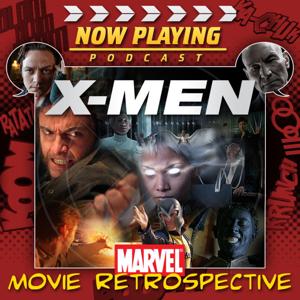 Now Playing Presents:  The X-Men Retrospective Series