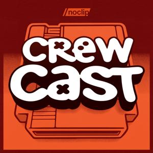Noclip Crewcast by NOCLIP