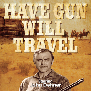 Have Gun Will Travel by Radio Memories Network LLC