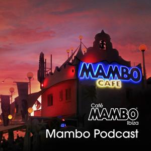 Cafe Mambo Ibiza - Mambo Radio by Cafe Mambo Ibiza