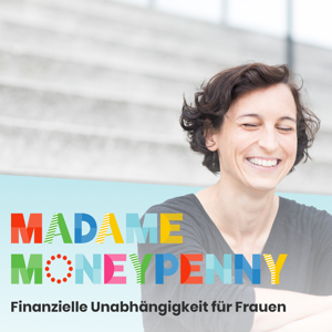 Der Madame Moneypenny Podcast mit Natascha Wegelin by Natascha Wegelin