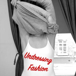 Undressing Fashion