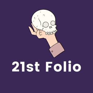 21st Folio Podcast