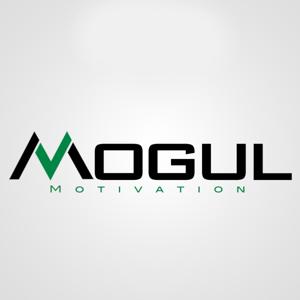Mogul Motivation by T.R.U.E Stories Media