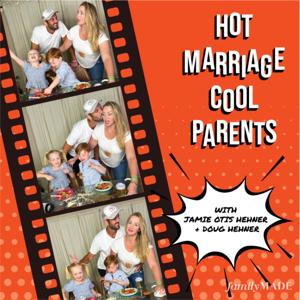 Hot Marriage. Cool Parents. by Jamie Otis and Doug Hehner