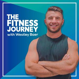 The Fitness Journey Podcast- Nutrition, Health and Fitness