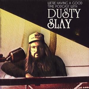 We're Having a Good Time by Dusty Slay