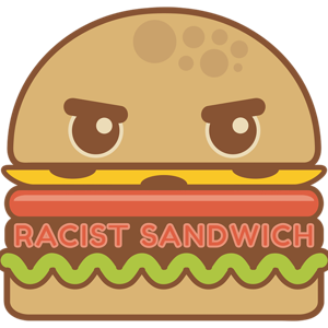 The Racist Sandwich Podcast