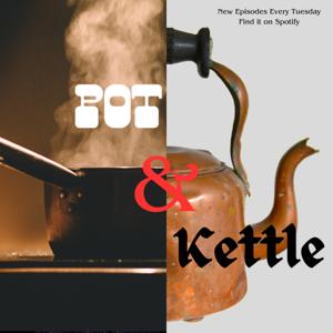 Pot & Kettle