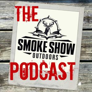 The Smoke Show Outdoors Podcast