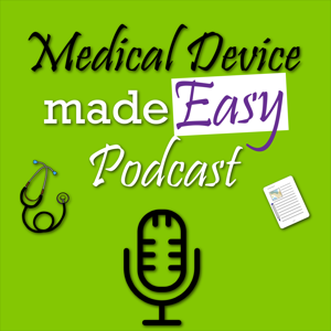 Medical Device made Easy Podcast - Listen Medical Device Regulation and Standards by Monir El Azzouzi