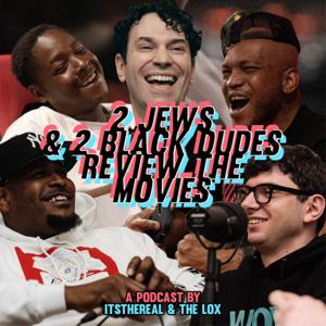2 Jews & 2 Black Dudes Review the Movies by ItsTheReal